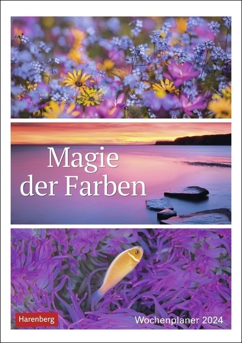 Cover: 9783840031991 | Magie der Farben Wochenplaner 2024. Kalender mit Fotos, die die...