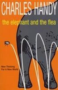 Cover: 9780099415657 | The Elephant And The Flea | New Thinking For A New World | Handy