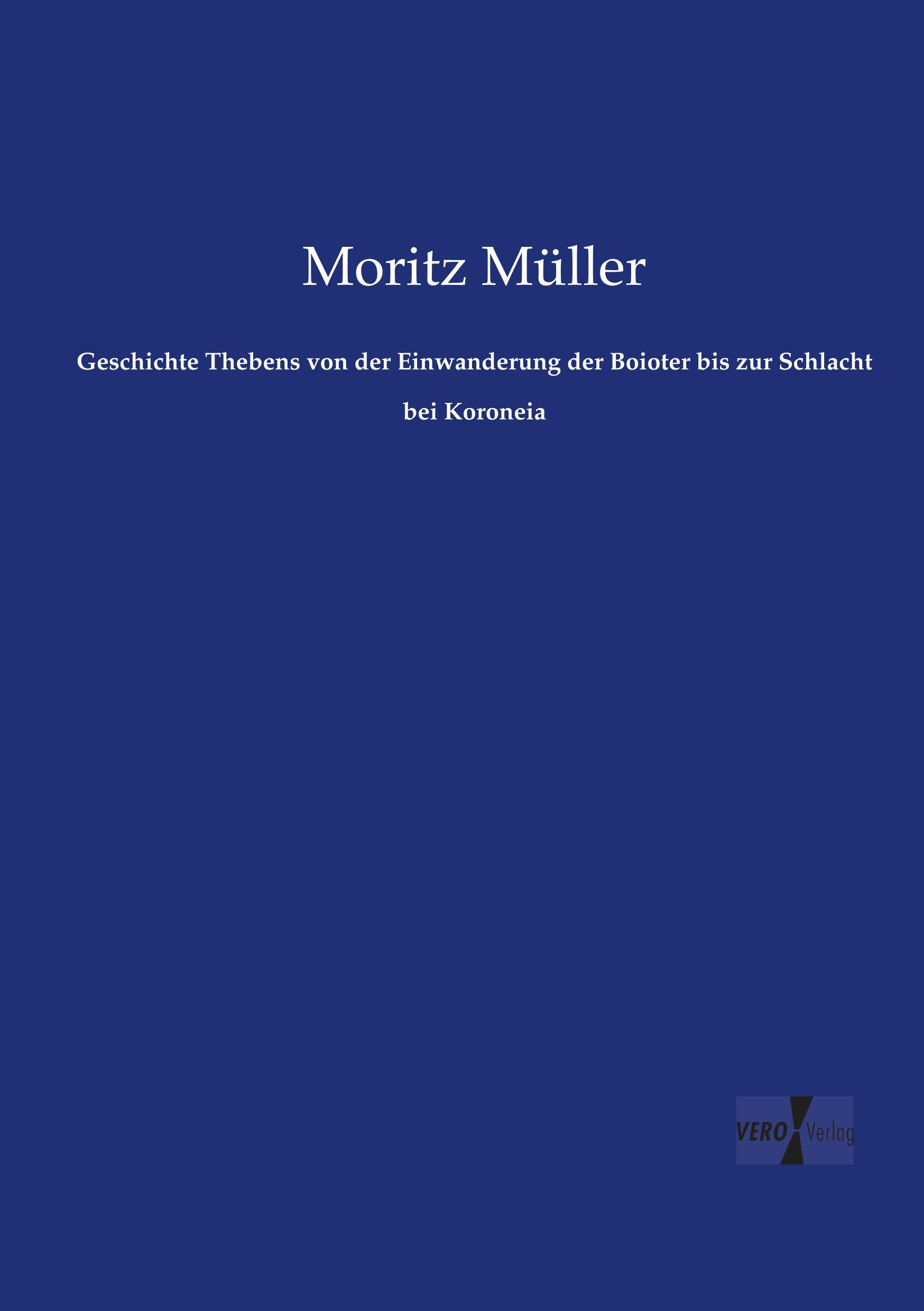 Cover: 9783957381828 | Geschichte Thebens von der Einwanderung der Boioter bis zur...