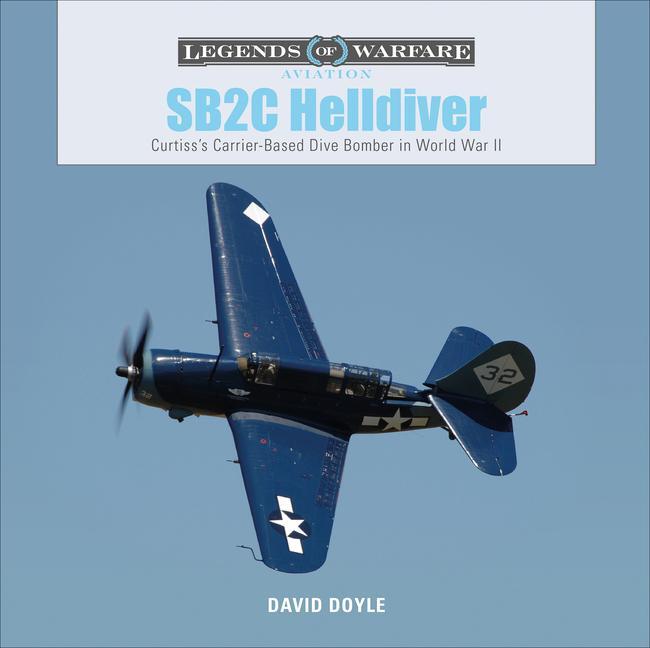 Cover: 9780764359699 | SB2C Helldiver | Curtiss's Carrier-Based Dive Bomber in World War II