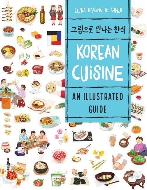 Cover: 9780228103899 | Korean Cuisine | An Illustrated Guide | Luna Kyung | Taschenbuch
