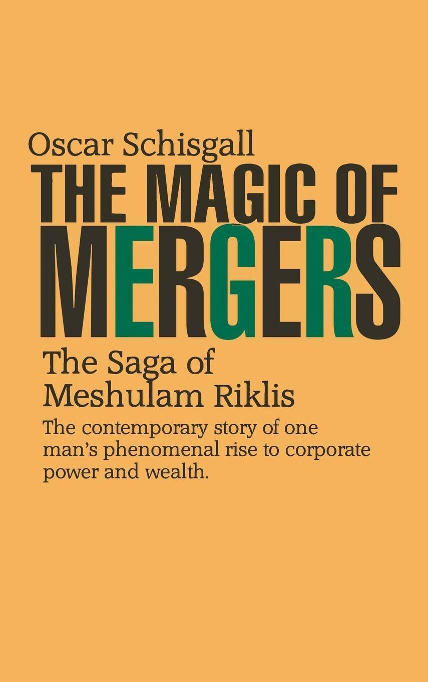 Cover: 9781990875007 | The Magic of Mergers | The Saga of Meshulam Riklis | Oscar Schisgall