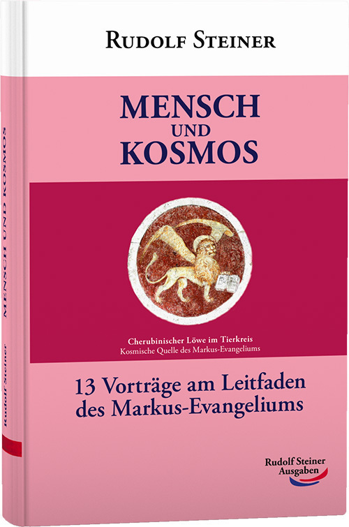 Cover: 9783867720618 | Mensch und Kosmos | 13 Vorträge am Leitfaden des Markus-Evangeliums