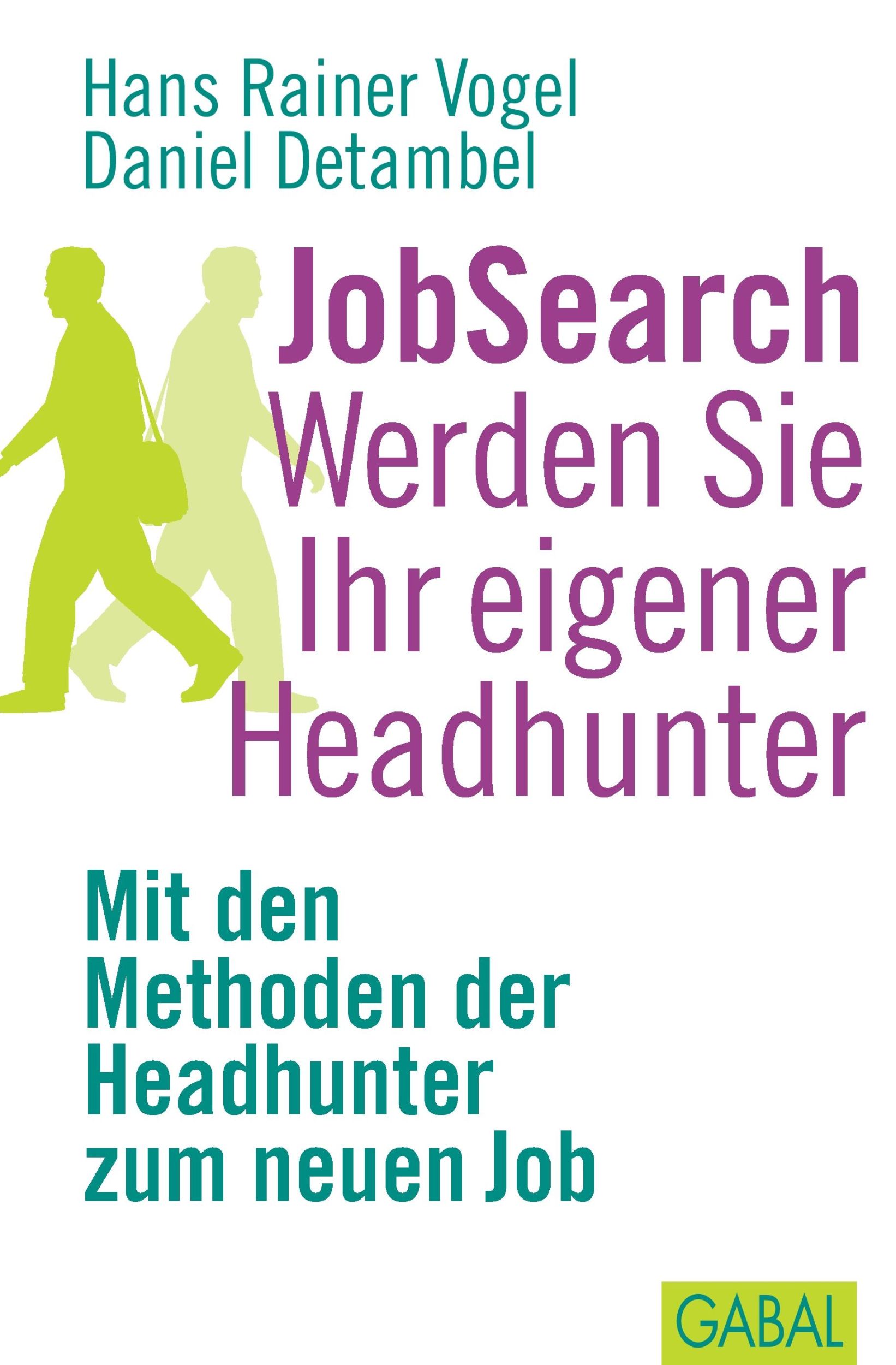 Cover: 9783897497917 | JobSearch Werden Sie Ihr eigener Headhunter | Vogel (u. a.) | Buch