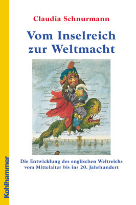 Cover: 9783170161924 | Vom Inselreich zur Weltmacht | Claudia Schnurmann | Buch | Deutsch