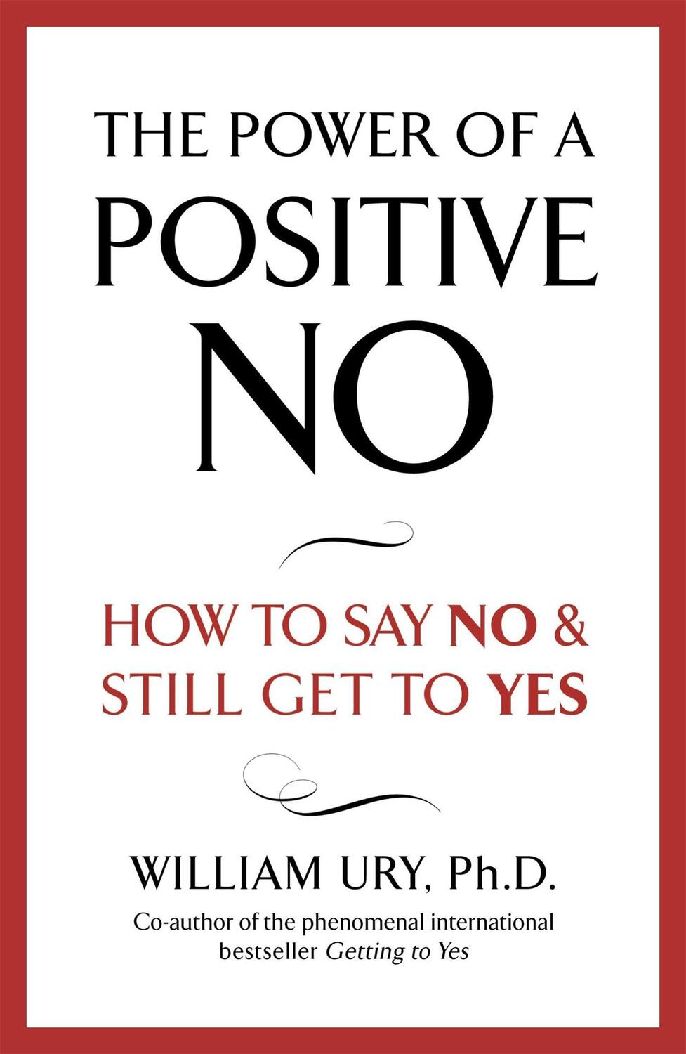 Cover: 9780340923801 | The Power of a Positive No | William Ury | Taschenbuch | 272 S. | 2008