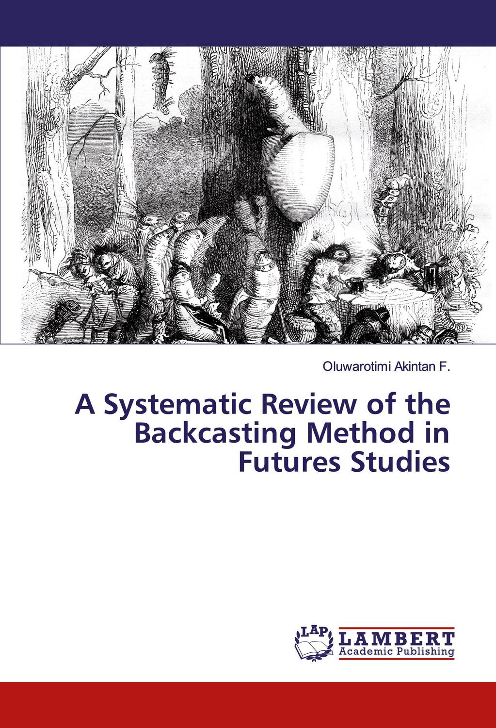 Cover: 9786200215253 | A Systematic Review of the Backcasting Method in Futures Studies | F.