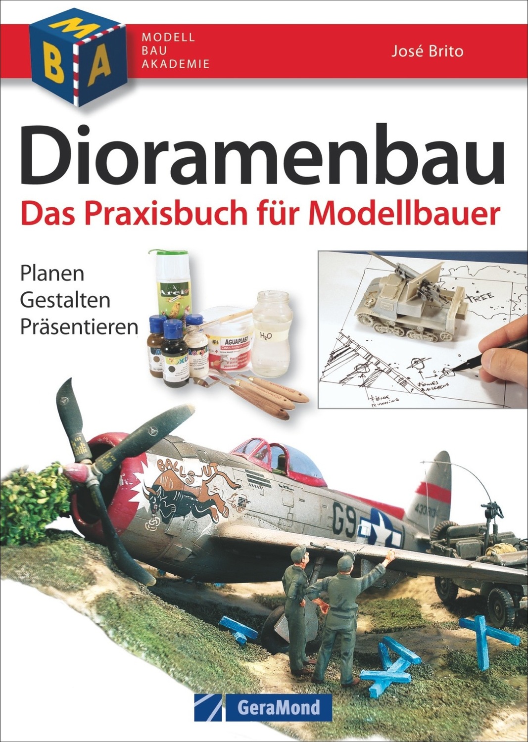 Cover: 9783862455171 | Dioramenbau | José Brito | Taschenbuch | 159 S. | Deutsch | 2011