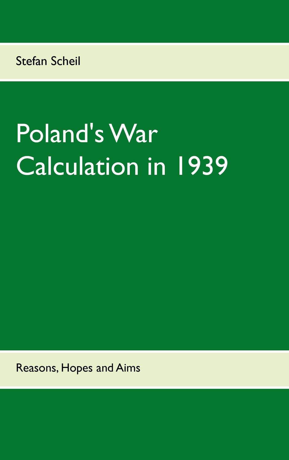 Cover: 9783744822572 | Poland's War Calculation in 1939 | Reasons, Hopes and Aims | Scheil