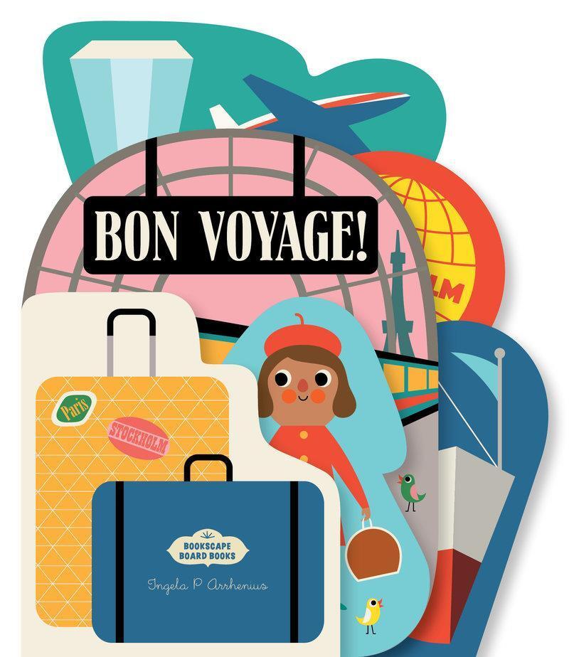 Cover: 9781797215594 | Bookscape Board Books: Bon Voyage! | Ingela Arrhenius | Buch | 10 S.
