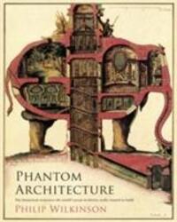 Cover: 9781471166419 | Phantom Architecture | Philip Wilkinson | Buch | Englisch | 2017