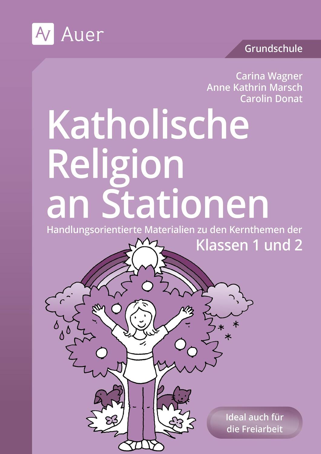 Cover: 9783403064251 | Katholische Religion an Stationen. Klassen 1/2 | Carina Kress (u. a.)