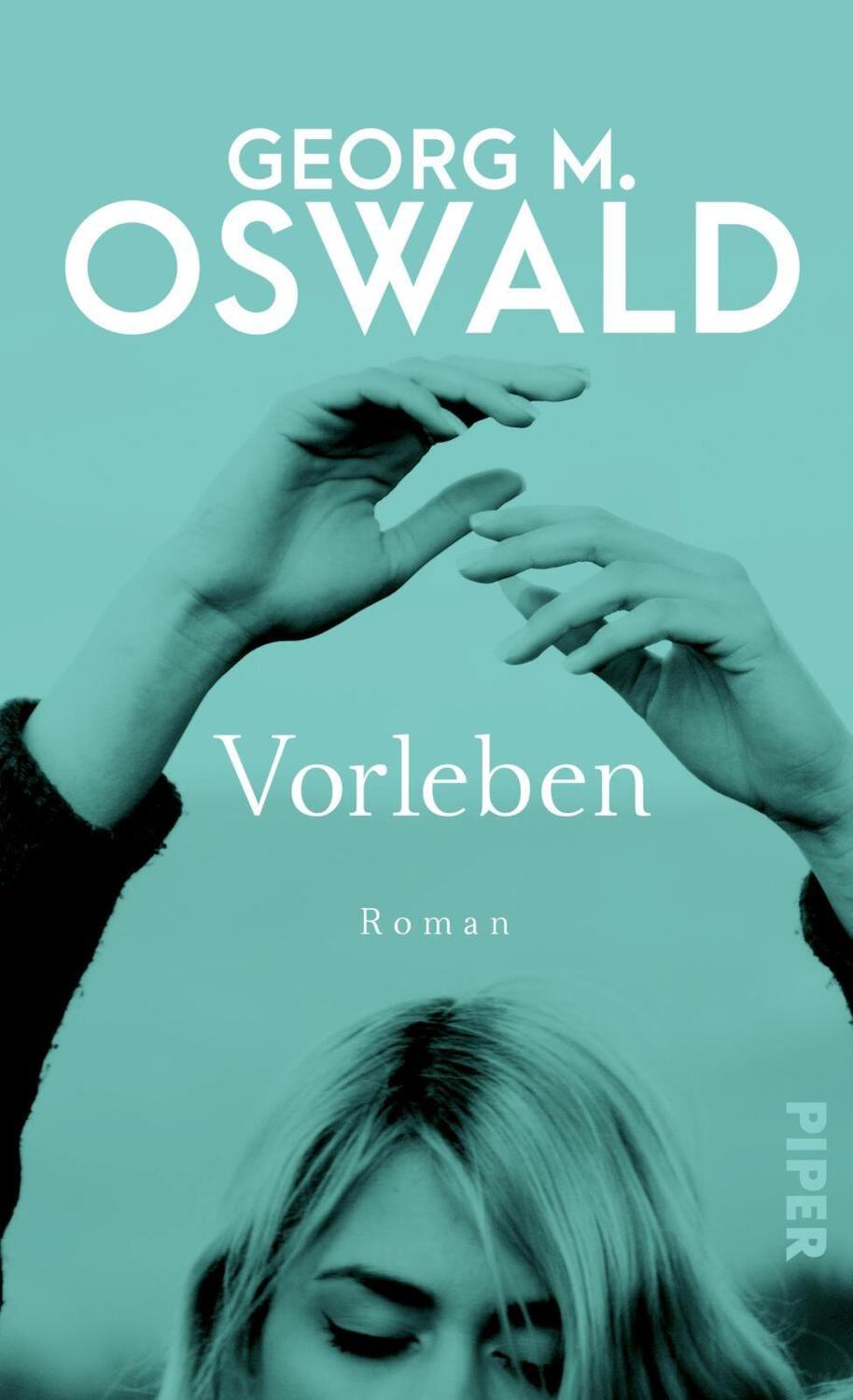 Cover: 9783492055673 | Vorleben | Roman | Georg M. Oswald | Buch | Deutsch | 2020 | Piper