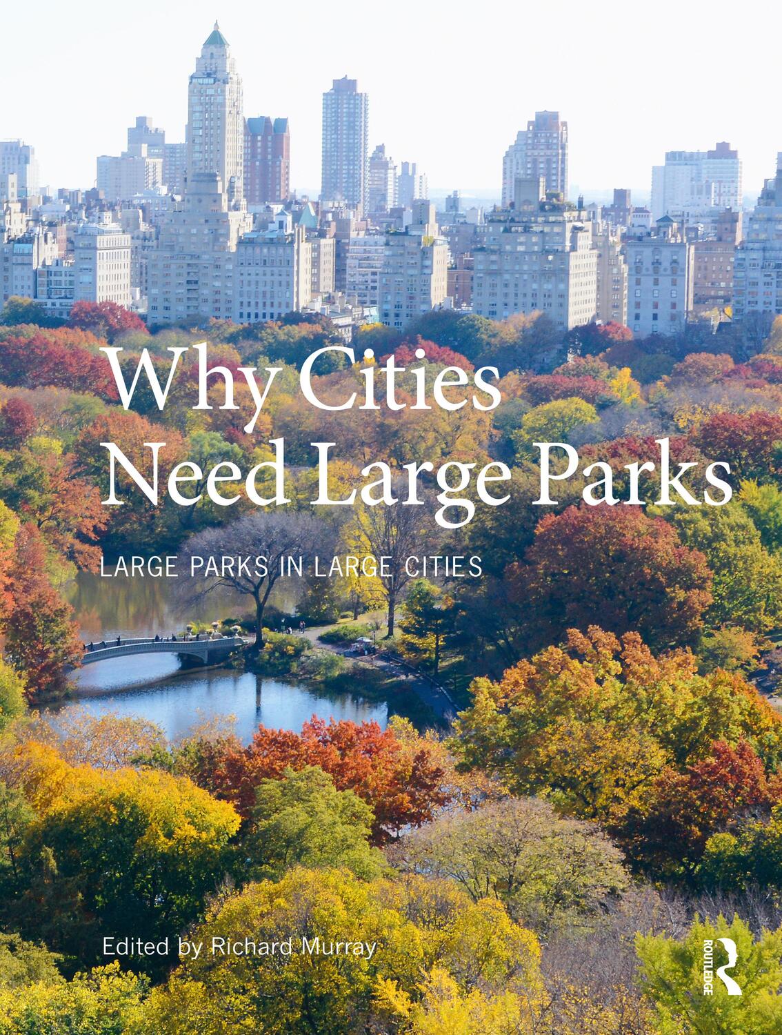 Cover: 9781032072937 | Why Cities Need Large Parks | Large Parks in Large Cities | Murray