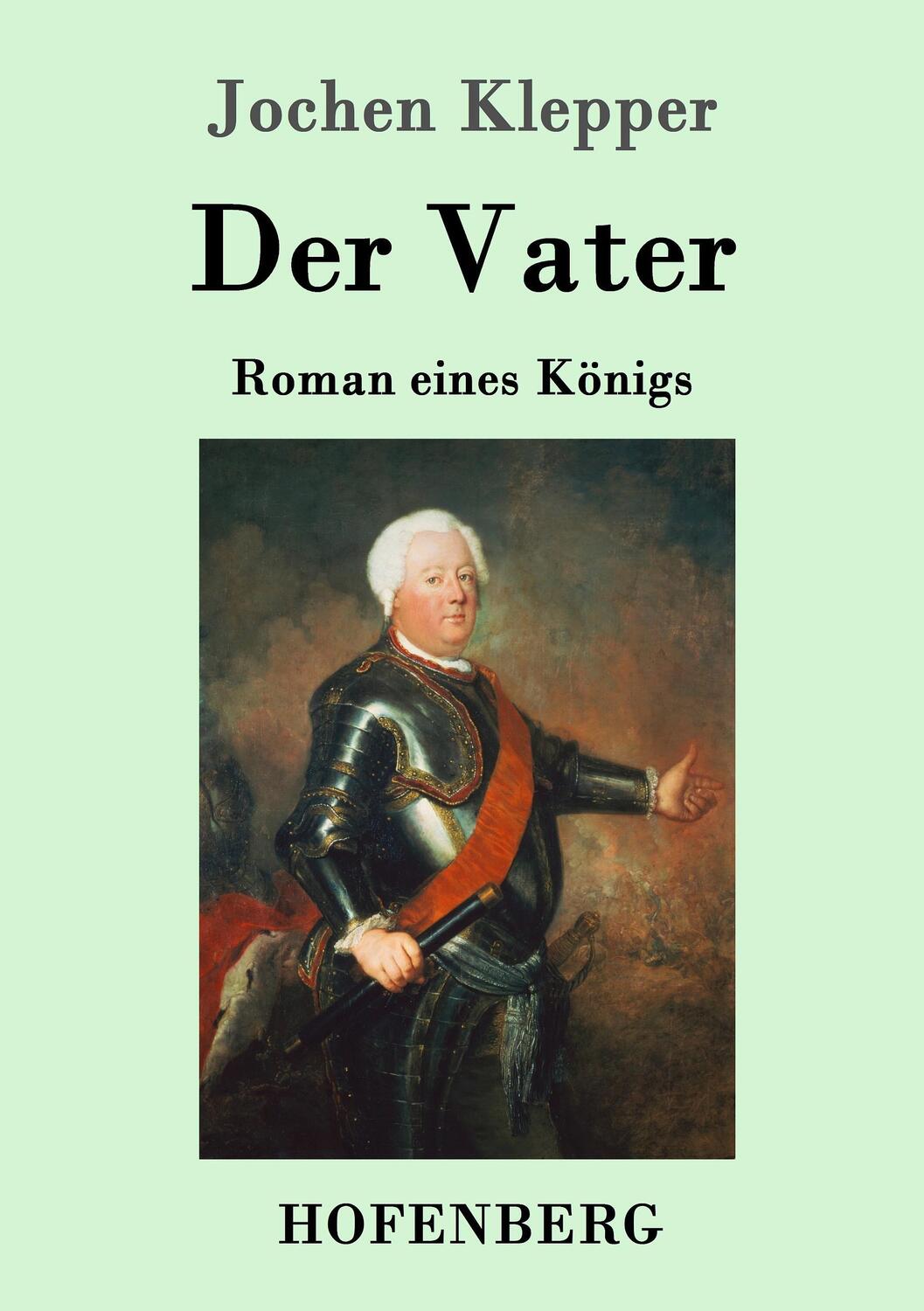 Cover: 9783843091152 | Der Vater | Roman eines Königs | Jochen Klepper | Taschenbuch