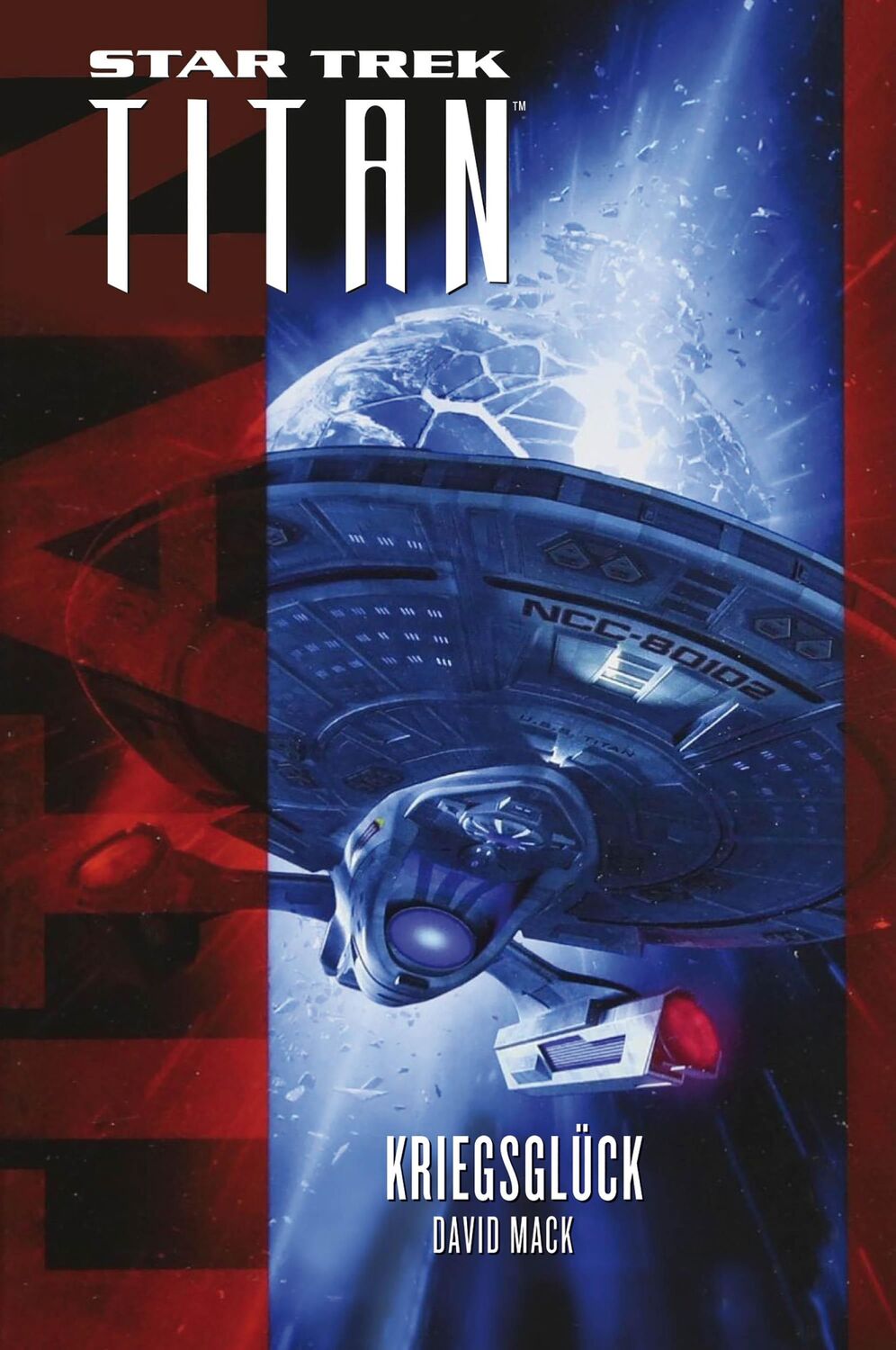 Cover: 9783966580717 | Star Trek - Titan: Kriegsglück | David Mack | Taschenbuch | 360 S.