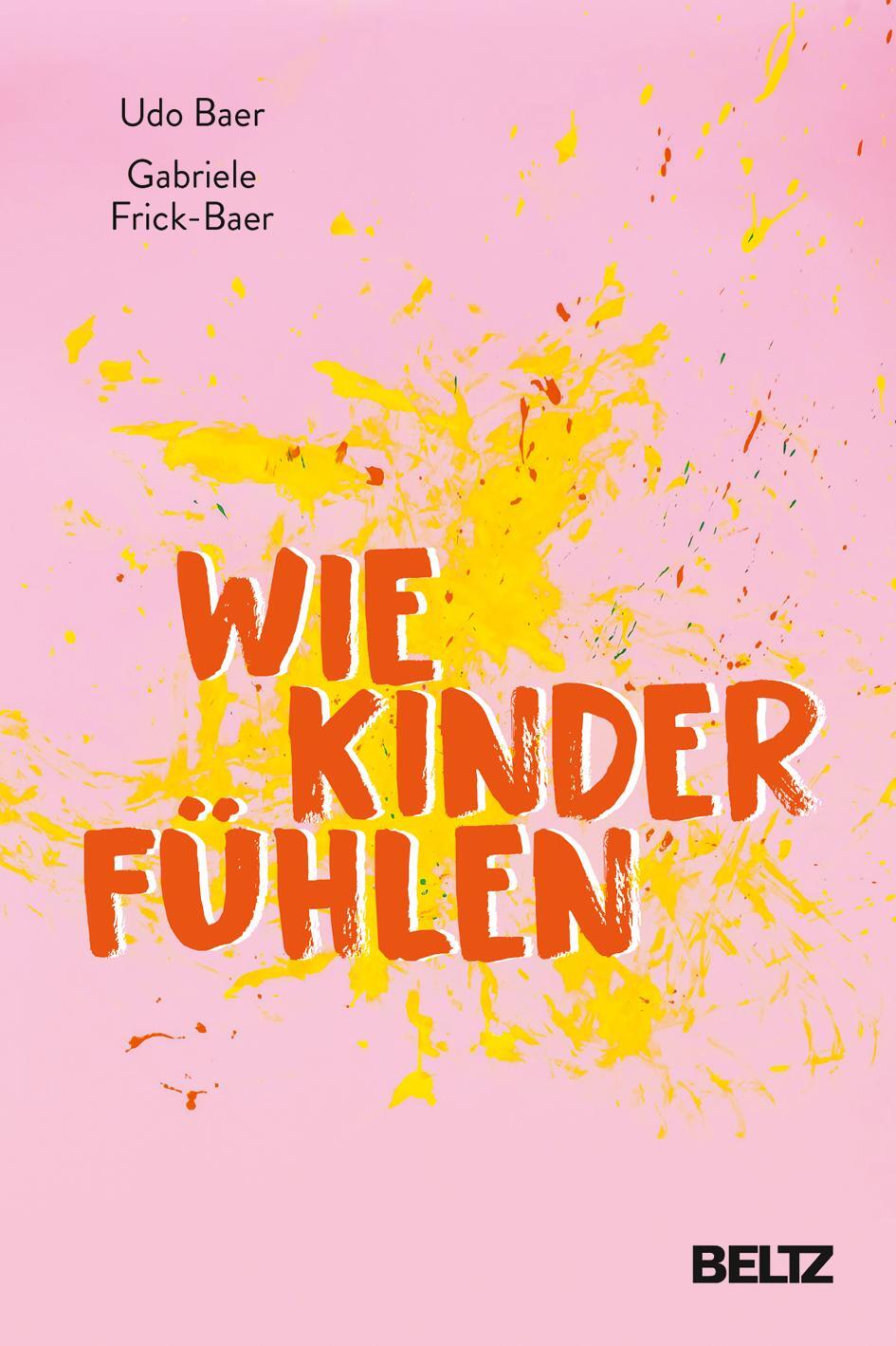 Cover: 9783407866622 | Wie Kinder fühlen | Udo Baer (u. a.) | Buch | Deutsch | 2021
