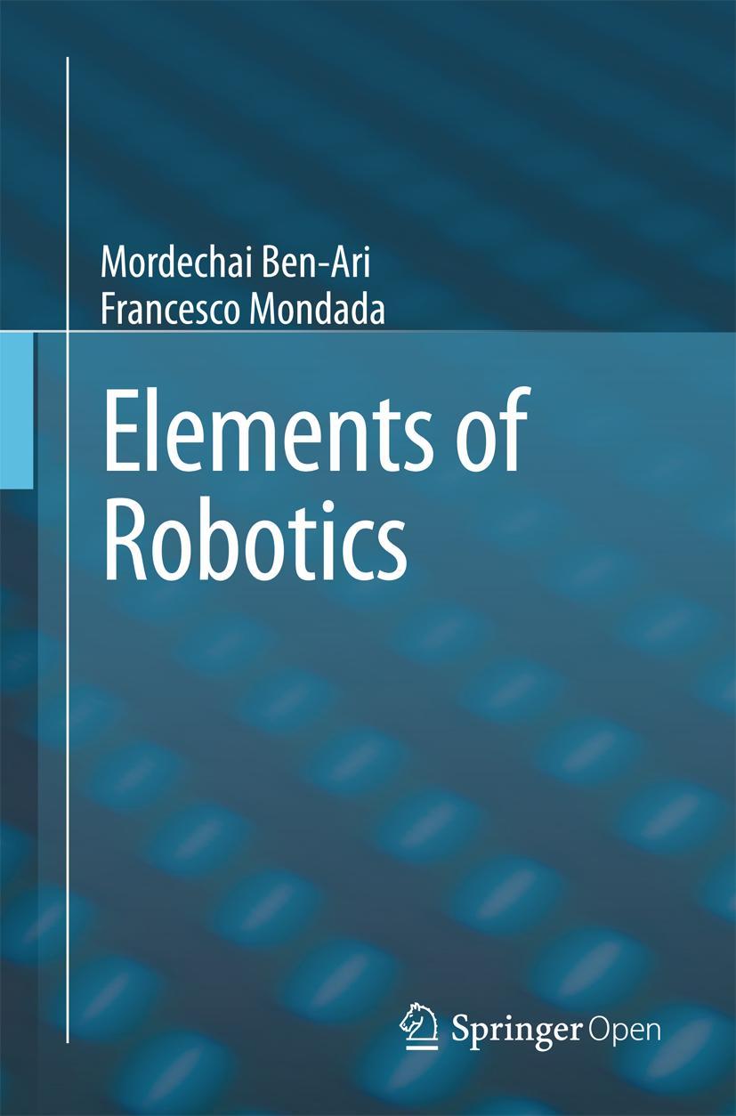 Cover: 9783319625324 | Elements of Robotics | Francesco Mondada (u. a.) | Taschenbuch | xvi