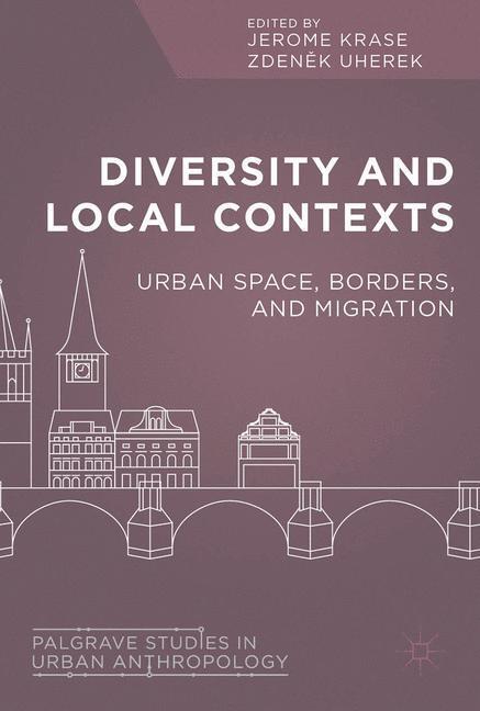 Cover: 9783319539515 | Diversity and Local Contexts | Urban Space, Borders, and Migration