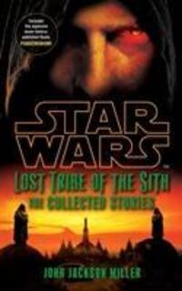 Cover: 9780099542940 | Star Wars Lost Tribe of the Sith: The Collected Stories | Miller
