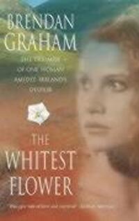 Cover: 9780006510505 | Graham, B: The Whitest Flower | Brendan Graham | Taschenbuch | 1999