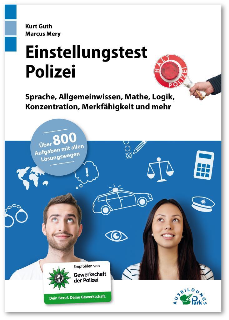 Cover: 9783956240621 | Einstellungstest Polizei | Kurt Guth (u. a.) | Taschenbuch | 322 S.