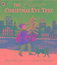 Cover: 9781406365955 | The Christmas Eve Tree | Delia Huddy | Taschenbuch | Englisch | 2016