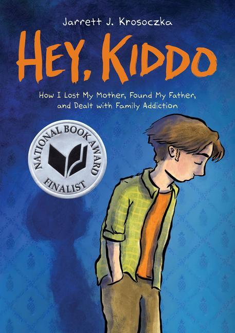 Cover: 9780545902489 | Hey, Kiddo: A Graphic Novel | Jarrett J Krosoczka | Taschenbuch | 2018
