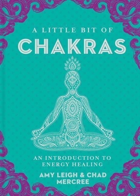 Cover: 9781454919681 | A Little Bit of Chakras: An Introduction to Energy Healing Volume 5