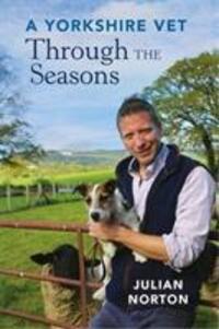 Cover: 9781789290059 | A Yorkshire Vet Through the Seasons | Julian Norton | Taschenbuch