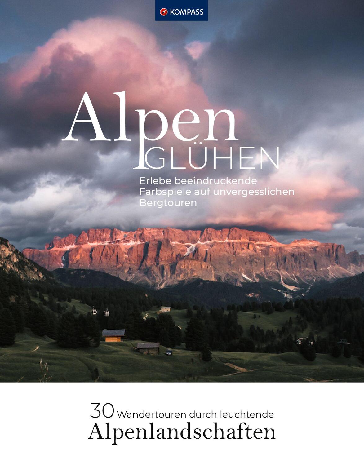 Cover: 9783991541554 | Alpenglühen - 30 Wandertouren durch leuchtende Alpenlandschaften