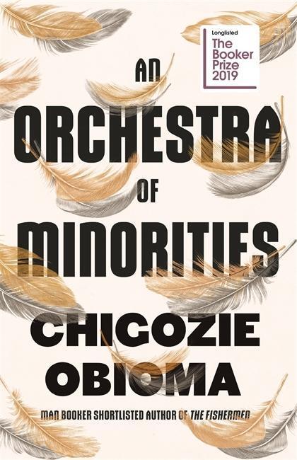 Cover: 9780349143194 | An Orchestra of Minorities | Shortlisted for the Booker Prize 2019