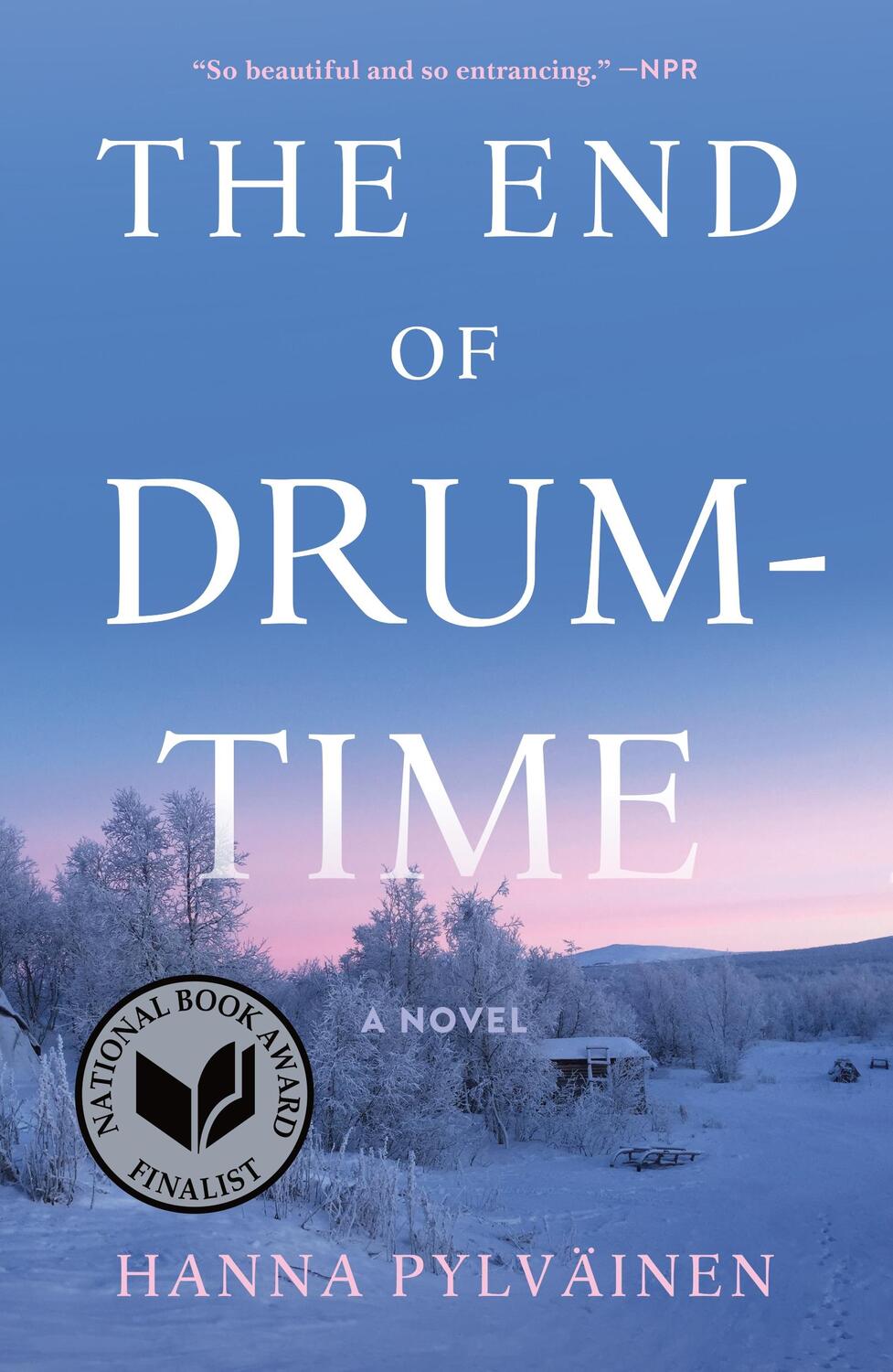 Cover: 9781250871817 | The End of Drum-Time | A Novel | Hanna Pylvainen | Taschenbuch | 2024