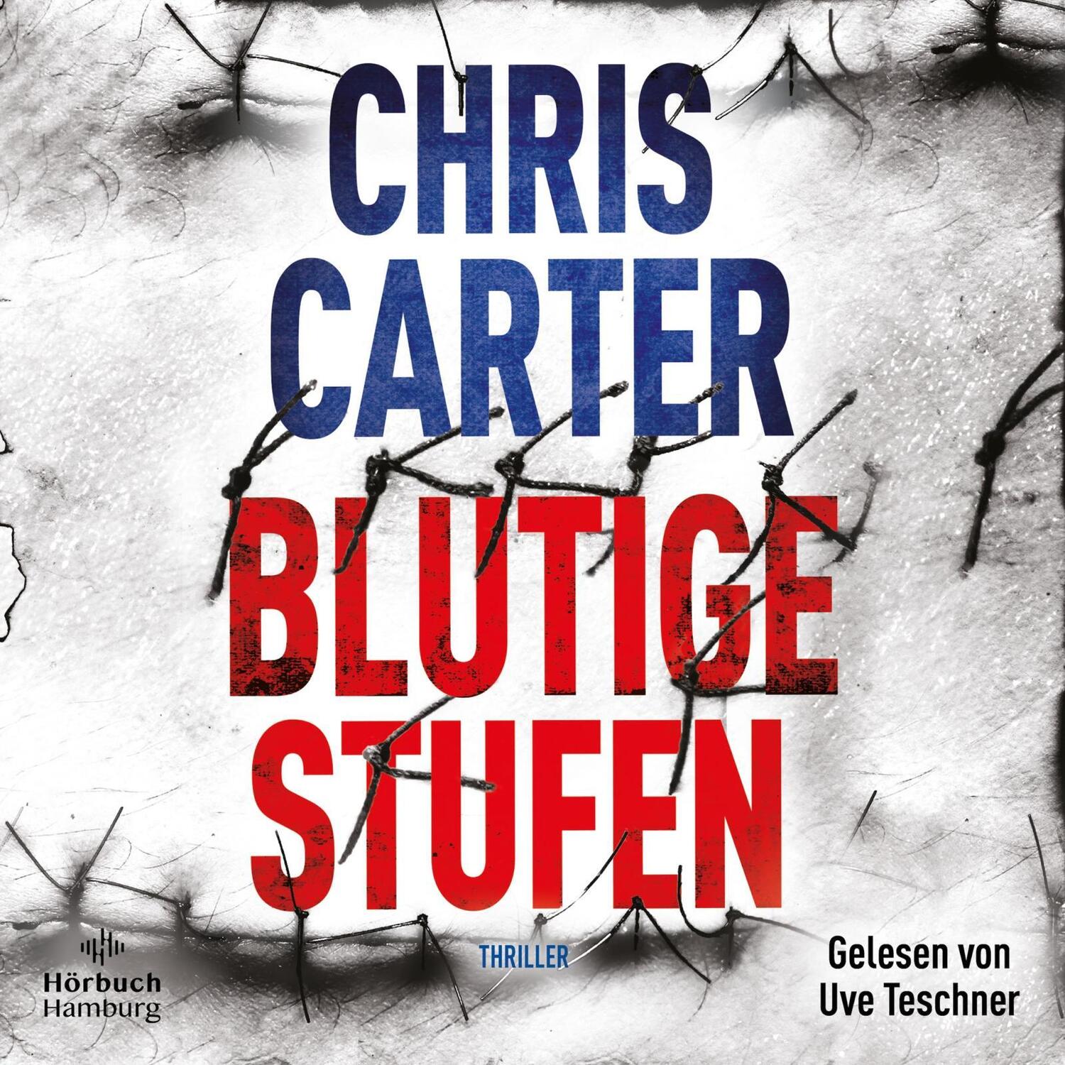 Cover: 9783957132659 | Blutige Stufen (Ein Hunter-und-Garcia-Thriller 12) | Chris Carter | 2