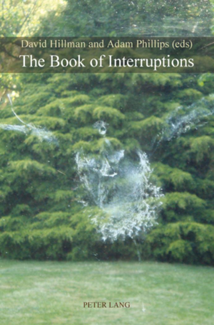 Cover: 9783039113446 | The Book of Interruptions | Adam Phillips (u. a.) | Taschenbuch | 2007