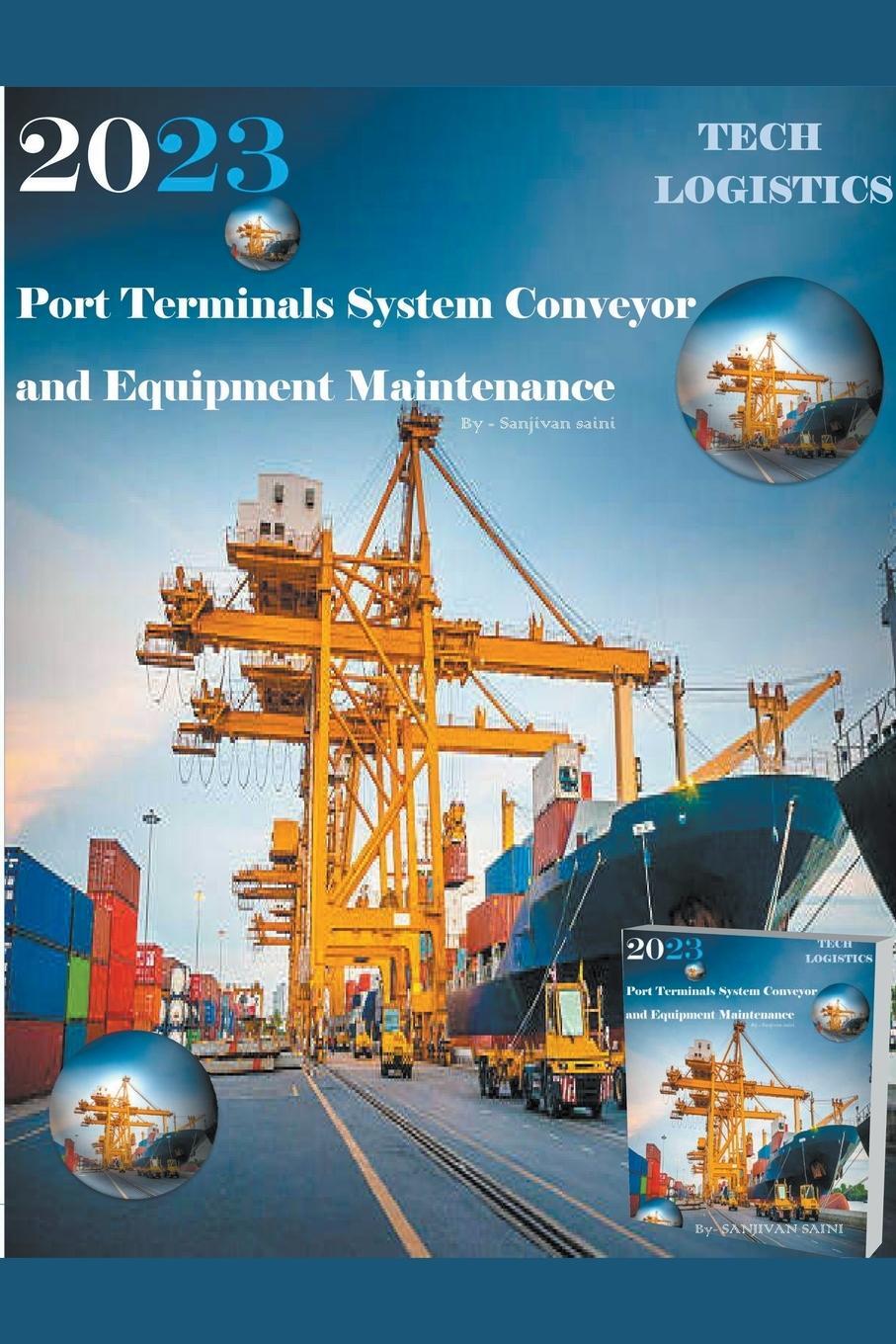 Cover: 9798223490449 | Port Terminals System - Conveyor and Equipment Maintenance | Saini