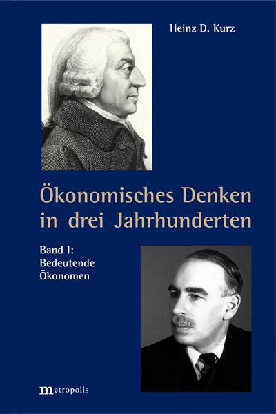 Cover: 9783731614401 | Ökonomisches Denken in drei Jahrhunderten | Heinz D. Kurz | Buch