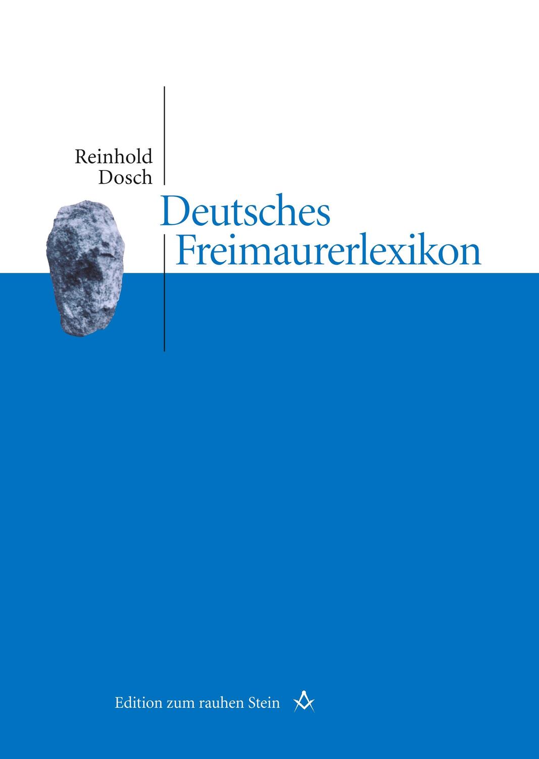 Cover: 9783706545228 | Deutsches Freimaurerlexikon | Reinhold Dosch | Buch | Deutsch | 2011