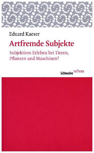 Cover: 9783796534324 | Artfremde Subjekte | Eduard Kaeser | Taschenbuch | Deutsch | 2015