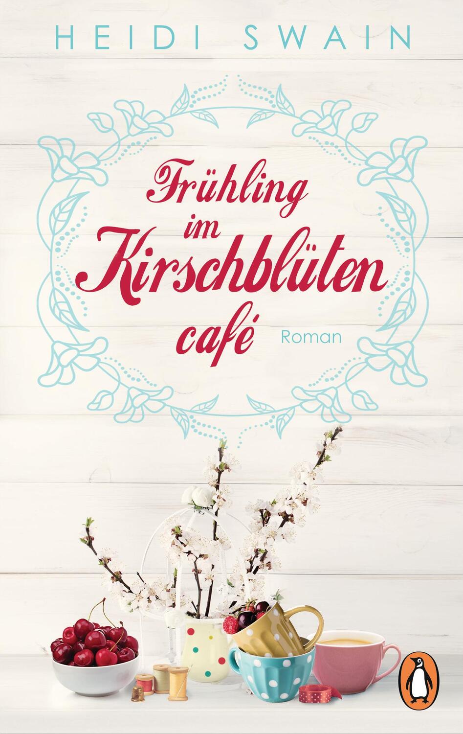 Cover: 9783328101949 | Frühling im Kirschblütencafé | Heidi Swain | Taschenbuch | Deutsch