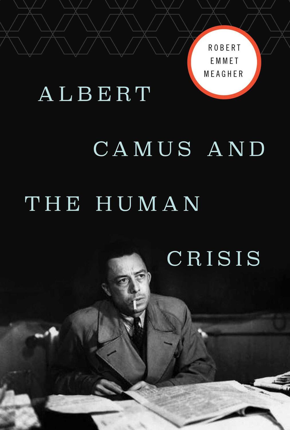 Cover: 9781643138213 | Albert Camus and the Human Crisis | Robert E. Meagher | Buch | 2021