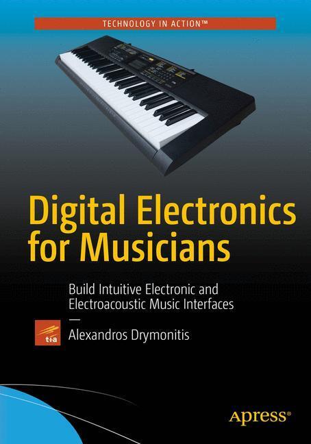 Cover: 9781484215845 | Digital Electronics for Musicians | Alexandros Drymonitis | Buch
