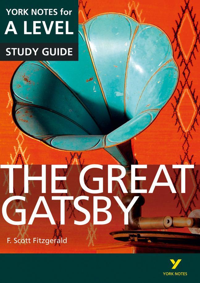 Cover: 9781447982289 | The Great Gatsby: York Notes for A-level | F. Fitzgerald (u. a.)