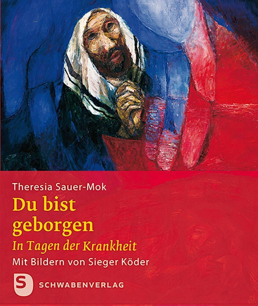 Cover: 9783796617911 | Du bist geborgen | In Tagen der Krankheit | Theresia Sauer-Mok | 16 S.