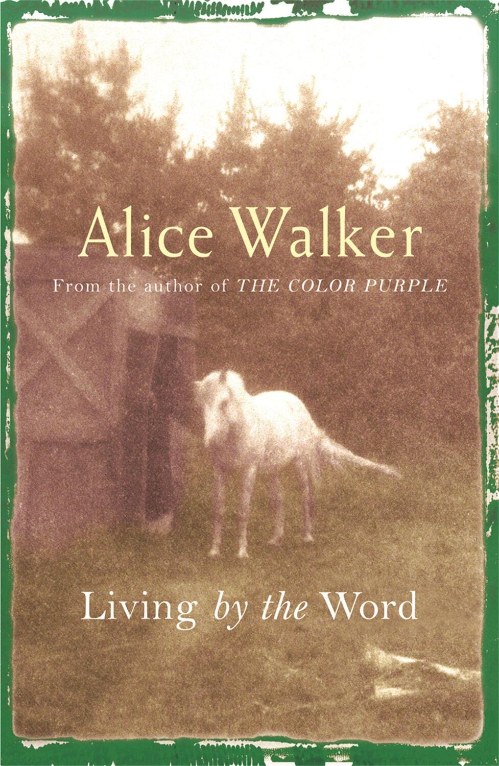 Cover: 9780753819586 | Alice Walker: Living by the Word | Selected Writings, 1973-87 | Walker
