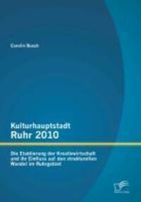 Cover: 9783842897892 | Kulturhauptstadt Ruhr 2010: Die Etablierung der Kreativwirtschaft...