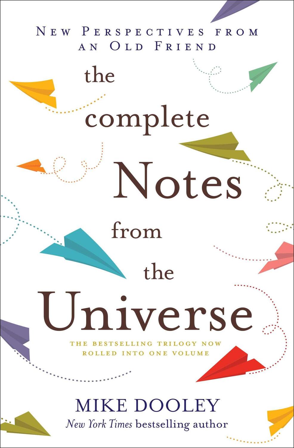 Cover: 9781582707297 | The Complete Notes From the Universe | Mike Dooley | Taschenbuch