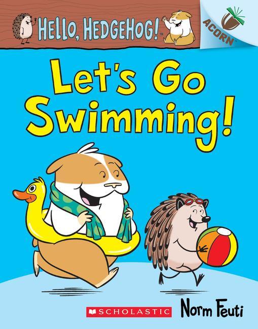 Cover: 9781338677119 | Let's Go Swimming!: An Acorn Book (Hello, Hedgehog! #4) | Volume 4