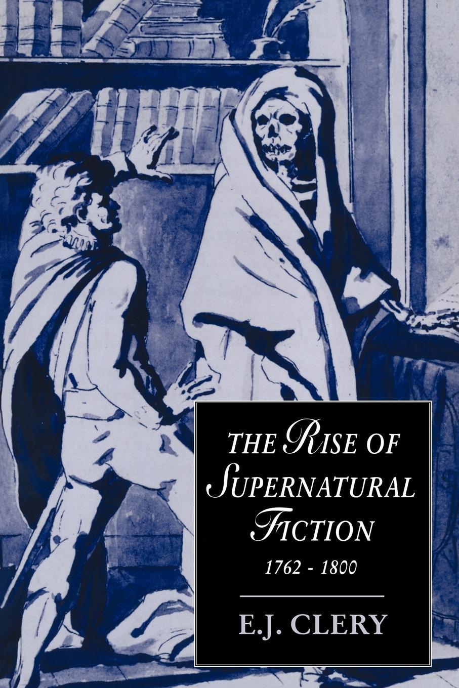 Cover: 9780521664585 | The Rise of Supernatural Fiction, 1762 1800 | E. J. Clery (u. a.)