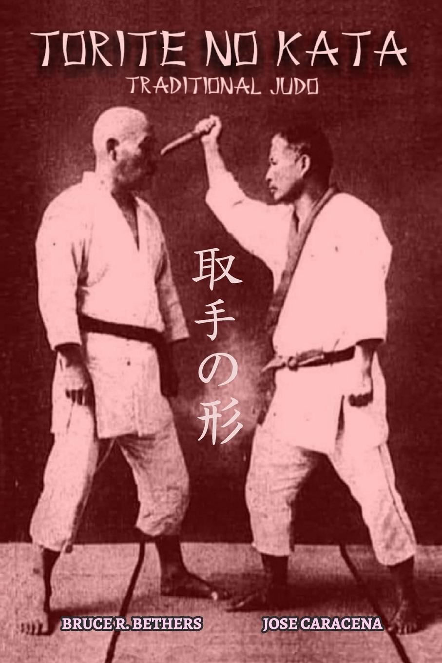 Cover: 9781715196349 | TORITE NO KATA (English) | Traditional Judo | Bruce R. Bethers (u. a.)